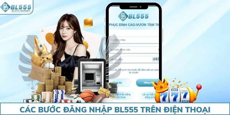 Các bước đăng nhập BL555 trên điện thoại