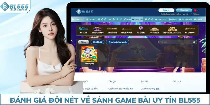 Đánh giá đôi nét về sảnh game bài uy tín BL555