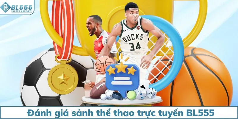 Đánh giá sảnh thể thao trực tuyến BL555