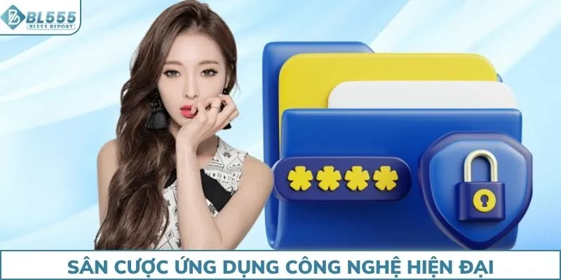 Sân cược ứng dụng công nghệ hiện đại trong quyền riêng tư